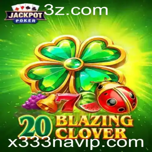 Descubra o Fascinante Universo de 20BlazingClover